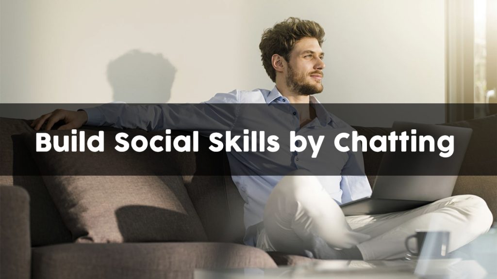 5 Ways to Build Your Social Skills by Talking Online